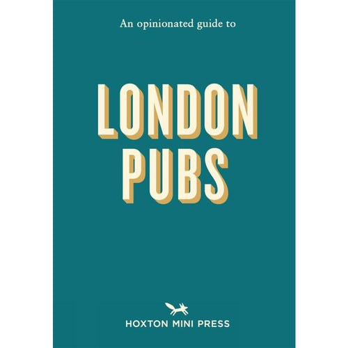 An Opinionated Guide to London Pubs Book