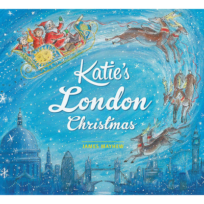 Katie's London Christmas Book By James Mayhew