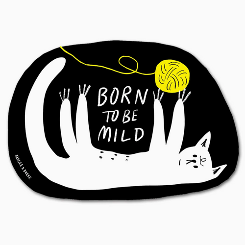 Born To Be Mild Sticker