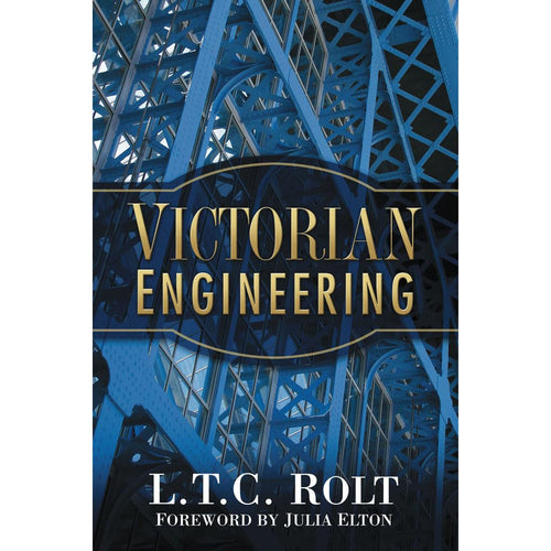 Victorian Engineering Book By L T C Rolt