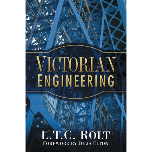 Victorian Engineering Book By L T C Rolt