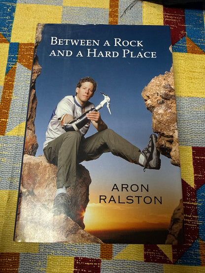 Between a Rock and a Hard Place by Aron Ralston