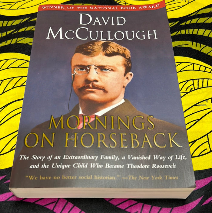 Mornings on Horseback by David McCullough