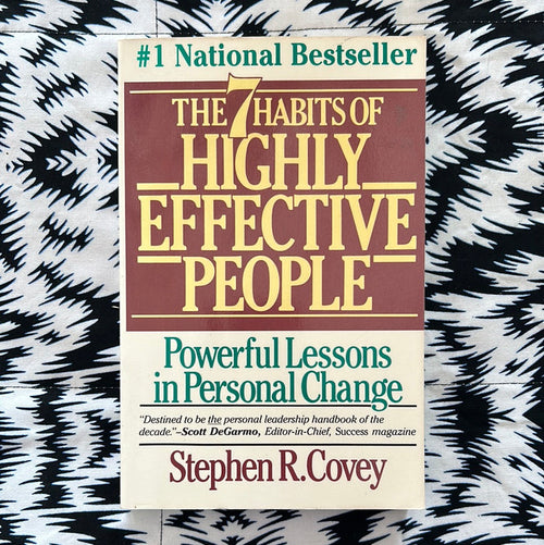 The Seven Habits of Highly Effective People by Stephen R Covey
